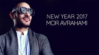 Mor Avrahami  New Year 2017 Mixed Set [upl. by Sharon]