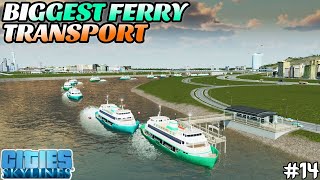 I BUILD BIGGEST FERRY TRANSPORT TO CONNECT ENTIRE CITY  CITIES SKYLINES S214 HINDI 2023 [upl. by Are]