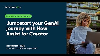 Jumpstart your GenAI journey with Now Assist for Creator [upl. by Bonnette]