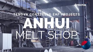 TENOVA Consteel® EAF melt shop in Anhui China [upl. by Socha832]