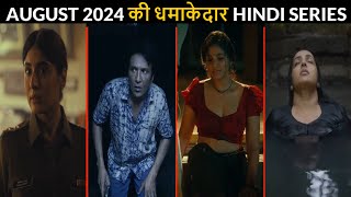 Top 7 New Release Hindi Web Series August 2024 [upl. by Lasley]