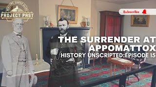 Lee Surrenders To Grant  Appomattox Courthouse  The Civil War  McLean House  Project Past [upl. by Anna]