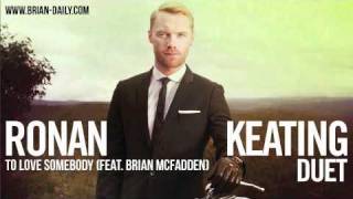 Ronan Keating  To Love Somebody feat Brian McFadden [upl. by Elliot]