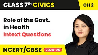 Role of the Government in Health  Intext Questions  Class 7 Civics Chapter 2  CBSE 202425 [upl. by Resarf]