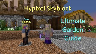 Ultimate Garden Guide Hypixel Skyblock 018 [upl. by Urbai612]