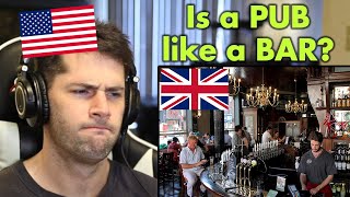 American Reacts to British Pubs Explained [upl. by Atnwahsal718]