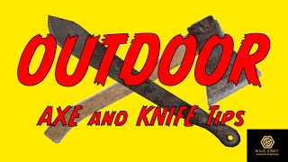 Outdoor Axe and Knife Tips [upl. by Drofxer]