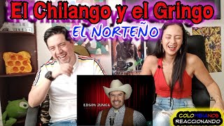 Reaccionando a  EL NORTEÑO  El Chilango y el Gringo  Brutal Monologó Solo Risas 😛😛 [upl. by Ayala]