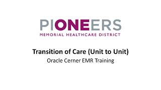 10 Cerner Transition of Care Unit to Unit [upl. by Lodmilla]