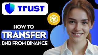 How to Transfer BNB From Binance to Trust Wallet [upl. by Aglo]