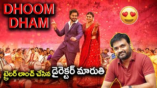 Director Maruthi launched DHOOM DHAM movie TEASER  NSE [upl. by Marih]