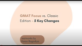 GMAT Focus vs Classic Edition  5 Key Changes [upl. by Welby820]