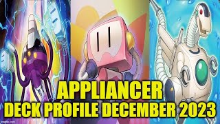 APPLIANCER DECK PROFILE DECEMBER 2023 YUGIOH [upl. by Nivlen526]