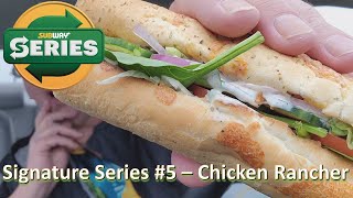 Food Review  Subway Signature Series Chicken Rancher Hows it Taste [upl. by Llerdnad]