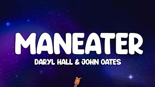 Daryl Hall amp John Oates  Maneater Lyrics [upl. by Rodolfo]