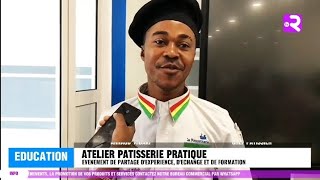 EDUCATION ATELIER EN PÂTISSERIE PRATIQUE [upl. by Essyle]