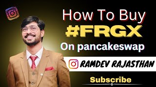 FRGX Token कैसे ख़रीदे  How To Buy FRGX TOKEN PANCAKESWAP SE FRGX KAISE BUY KAREIN [upl. by Ahsekar]