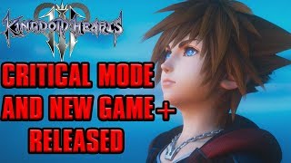 Kingdom Hearts 3 Critical Mode and New Game Plus Released [upl. by Pandolfi]