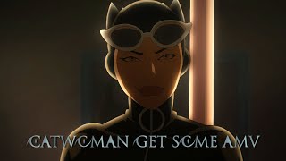 DC Showcase Catwoman  Get Some AMV [upl. by Yllen]