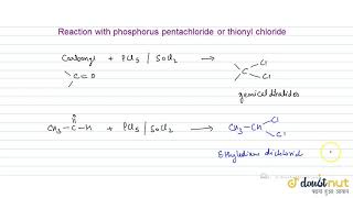 REACTION WITH PHOSPHORUS PENTACHLORIDE OR THIONYL CHLORIDE [upl. by Frank695]