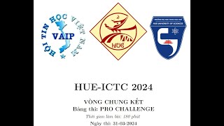 Giải đề thi chung kết bảng Pro Hue ICTC 2024  phần 1 [upl. by Aranaj]