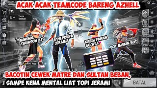 ACAK ACAK TEAMCODE AZHELL BACOTIN CEWEK MATRE DAN SULTAN BEBAN AUTO DI BIKIN KENA MENTAL MEREKA😱 [upl. by Naitsirc67]