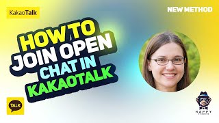 How to Join Open Chat in KakaoTalk 2024  StepbyStep Guide 2024 New Method [upl. by Ahseyk]