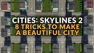 CITIES SKYLINES 2  TIPS FOR A BEAUTIFUL CITY  Quays Cul de Sacs Developer Mode amp More Guide [upl. by Rivy]