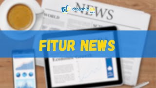 Penjelasan Fitur News Di Website Dropshipaja [upl. by Avruch349]