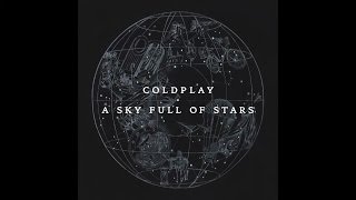 01 A Sky Full Of Stars Radio Edit  Coldplay [upl. by Uball451]