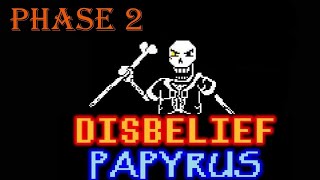 disbelief Papyrus phase 2 remix slowed [upl. by Leirbag856]