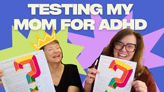 Testing My Mom For ADHD  Taking the Adult ADHD SelfReport Scale ASRSv11 [upl. by Ennairrac]