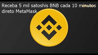 MELHOR FAUCET BNB DE TODAS  5 MIL SATOSHIS BNB 10 minutos [upl. by Jacy]