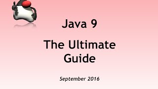 Java 9  The Ultimate Guide [upl. by Foley270]