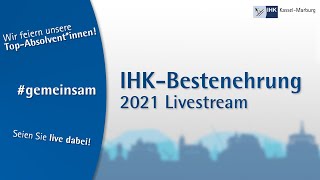 IHK KasselMarburg  Bestenehrung 2021 Livestream [upl. by Worth]