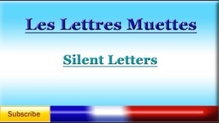 French Lesson 53  French Pronunciation  Silent Letters  Prononciation Française [upl. by Taddeusz]