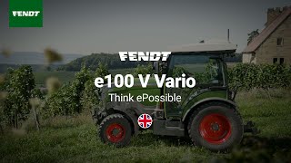 Fendt e100 V Vario  Think ePossible  Fendt [upl. by Zaria]