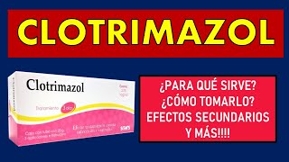 🔴 CLOTRIMAZOL  PARA QUÉ SIRVE EFECTOS SECUNDARIOS MECANISMO DE ACCIÓN Y CONTRAINDICACIONES [upl. by Taffy]