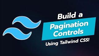 BUILD PAGINATION CONTROLS WITH TAILWIND CSS 📚✨ [upl. by Arykat]