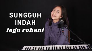 SUNGGUH INDAH  RAGUEL LEWI SUTANTO   MICHELA THEA COVER [upl. by Zipporah]