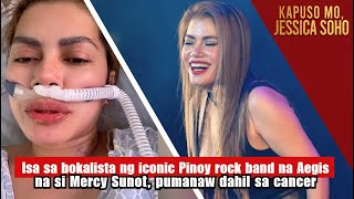 Isa sa bokalista ng Aegis na si Mercy Sunot pumanaw dahil sa cancer  Kapuso Mo Jessica Soho [upl. by Herriott]