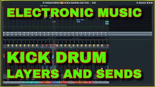 Kick Drum Electronic Music Layers and Sends [upl. by Berliner733]