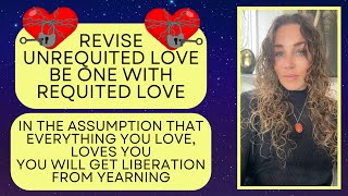 💔REVISE UNREQUITED LOVE  BE WITH REQUITED LOVE [upl. by Jada]