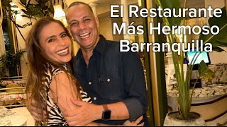 💚FUI AL RESTAURANTE MAS HERMOSO DE BARRANQUILLA 100 FRANCES DON ERNESTO BUENA MESA Y BUEN VESTIR [upl. by Maiga]