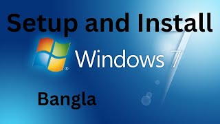 Setup and Install Windows 7 Bangla [upl. by Shoifet]