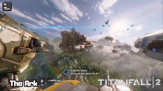 The Ark  Titan Fall 2  Part 7  titanfall2 titanfall2gameplay [upl. by Miahc]