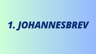 Bibelen Guds Ord ✝️ 1 Johannesbrev [upl. by Ut]