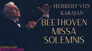 Beethoven  Missa Solemnis  New Mastering  P° Centurys recording Herbert Von Karajan 1975 [upl. by Dorthea]