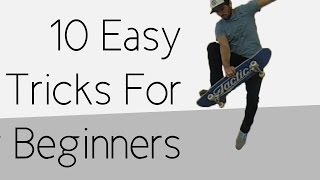 10 Easy Beginner Skateboard Tricks [upl. by Nednarb646]