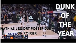 DUNK OF THE YEAR Mathias Lessort POSTER DUNK on Vincent Poirier Panathinaikos vs Real Madrid [upl. by Romine]